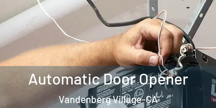  Automatic Door Opener Vandenberg Village-CA