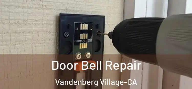 Door Bell Repair Vandenberg Village-CA