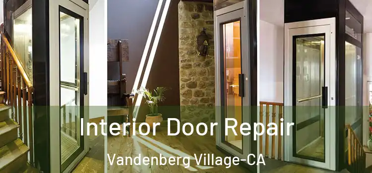  Interior Door Repair Vandenberg Village-CA
