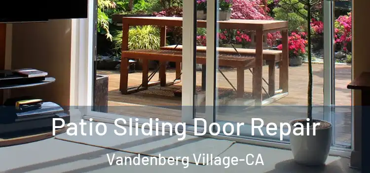 Patio Sliding Door Repair Vandenberg Village-CA